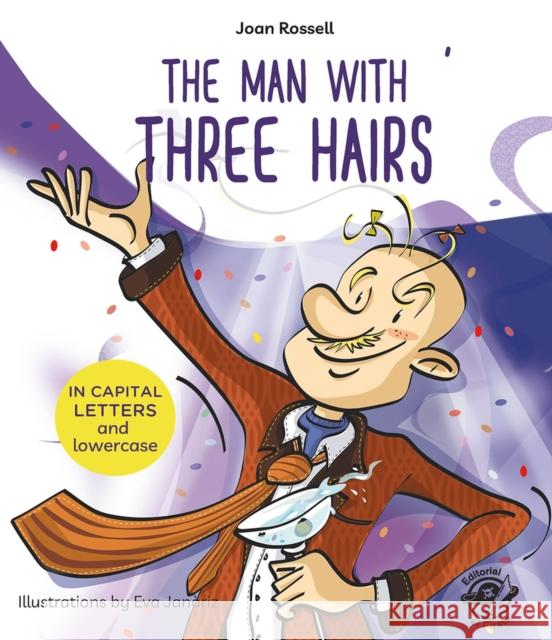 The Man With Three Hairs Joan Rossell 9788417210113 Editorial El Pirata