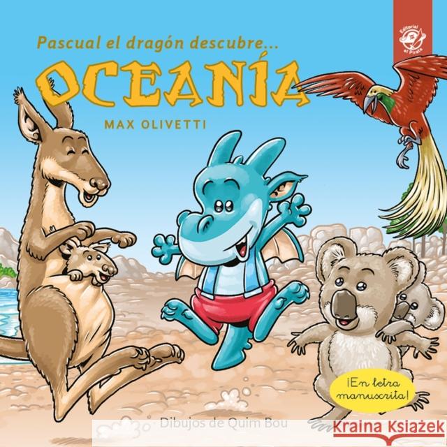 Pascual El Dragón Descubre Oceanía Bou, Quim 9788417210700 Editorial El Pirata