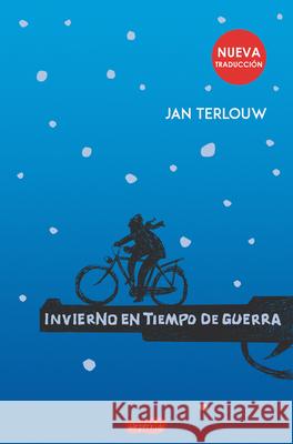 Invierno En Tiempo de Guerra (War in Wintertime - Spanish Edition) Jan Terlouw 9788417222093 HarperCollins