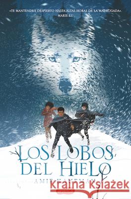 Los Lobos del Hielo (Elementals: Ice Wolves - Spanish Edition) Amie Kaufman 9788417222130