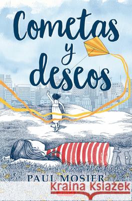 Cometas Y Deseos (Echo's Sister - Spanish Edition) Paul Mosier 9788417222376 HarperCollins