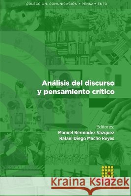 Análisis del discurso y pensamiento crítico López Hidalgo, Héctor 9788417270780