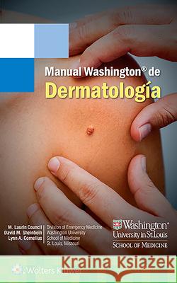 Manual Washington de Dermatología Council, M. Laurin 9788417370008 Lippincott Williams & Wilkins