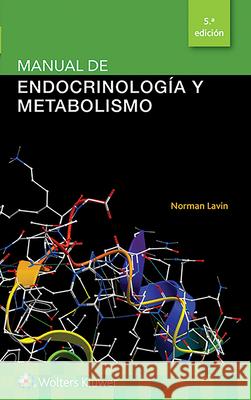 Manual de Endocrinología Y Metabolismo Lavin, Norman 9788417370848 LWW