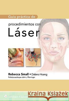 Guía Práctica de Procedimientos Con Láser Small, Rebecca 9788417370930 Wolters Kluwer Health (JL)