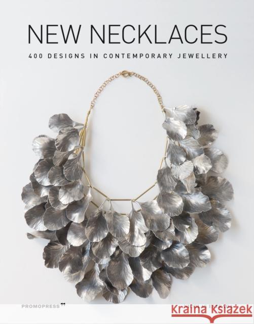 New Necklaces: 400 Designs in Contemporary Jewellery  9788417412432 Promopress