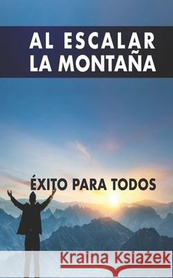 Al escalar la montaña: Éxito para todos Hilarion, Jordany 9788417523046