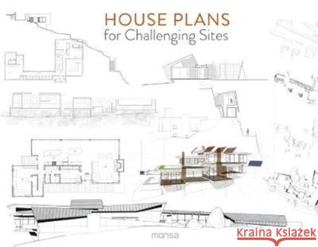 House Plans for Challenging Sites Anna Minguet 9788417557027 Monsa Publications