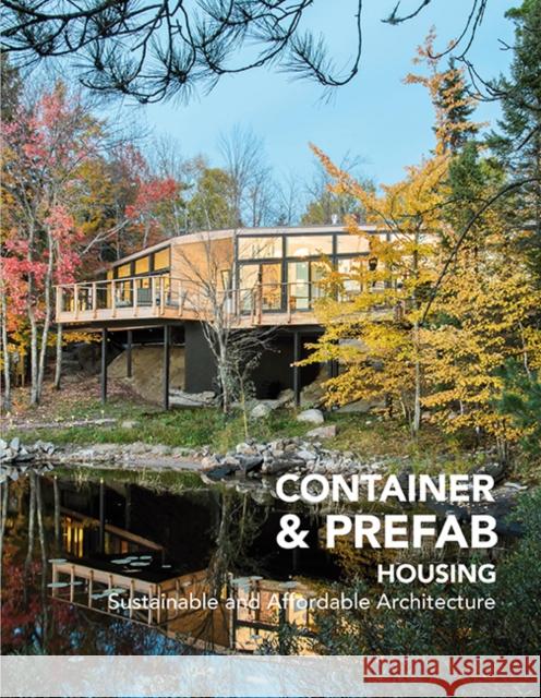 Container & Prefab Housing: Sustainable and Affordable Architecture Anna Minguet 9788417557188
