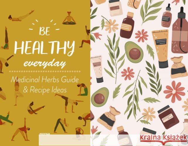 Be Healthy Everyday: With Plants Guide & Recipe Ideas Eva Minguet 9788417557447