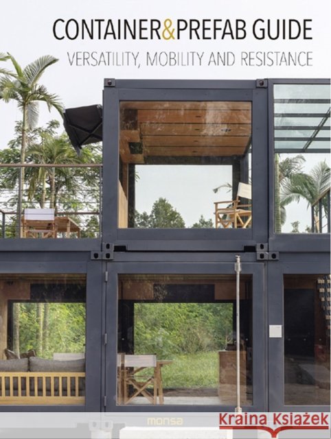 Container & Prefab Guide: Versatility, Mobility and Resistance Monsa Publications 9788417557584 Instituto Monsa de Ediciones