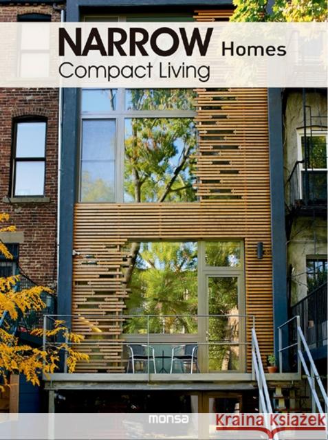 Narrow Homes: Compact Living  9788417557690 Instituto Monsa de Ediciones