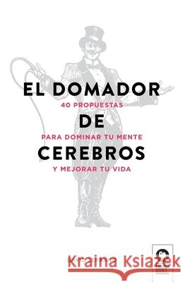 El domador de cerebros David Serrano González 9788417566319