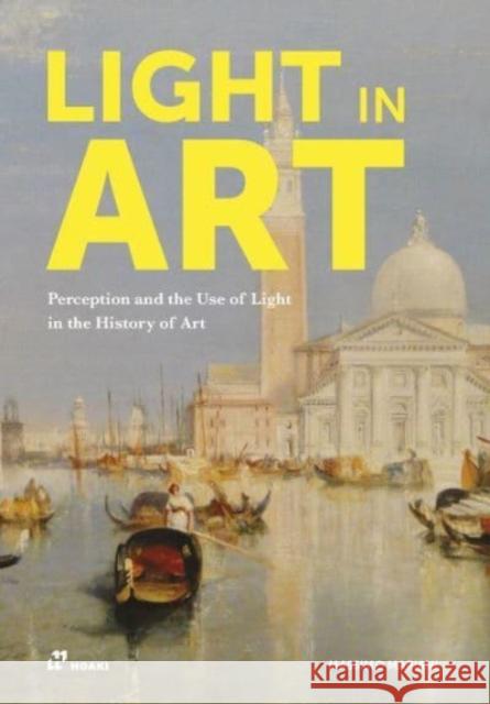 Light in Art: Perception and the Use of Light in the History of Art Mariani, Massimo 9788417656676 Hoaki