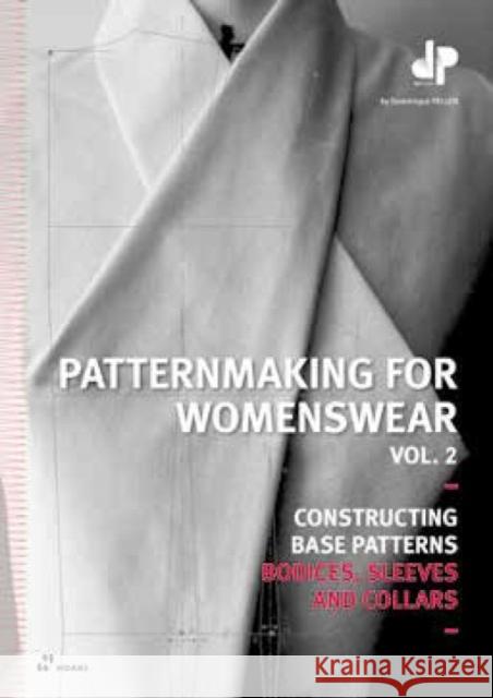 Patternmaking for Womenswear. Vol. 2: Constructing Base Patterns - Bodices, Sleeves and Collars Pellen, Dominique 9788417656980 Hoaki