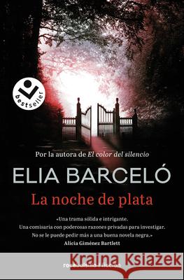 La Noche de Plata/ The Silver Night Barcelo, Elia 9788417821579