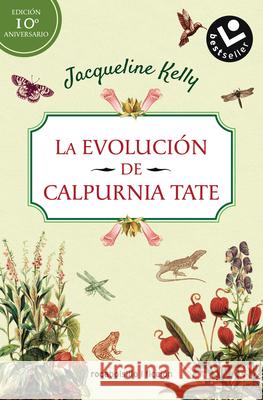 La Evolución de Calpurnia Tate/ The Evolution of Calpurnia Tate Kelly, Jacqueline 9788417821753