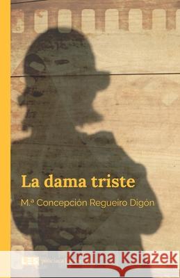 La dama triste Regueiro Dig 9788417829292 Les Editorial