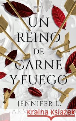 Un Reino de Carne Y Fuego Jennifer L. Armentrout 9788417854362 Ediciones Urano