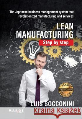 Lean Manufacturing. Step by step Luis Socconini 9788417903305 Marge Books