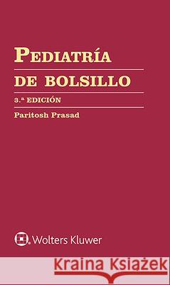 Pediatría de Bolsillo Prasad, Paritosh 9788417949358 LWW