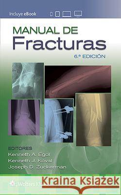 Manual de Fracturas Kenneth Egol 9788417949440 LWW