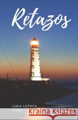 Retazos Lidia Leticia Risso 9788417964610 Wanceulen Editorial