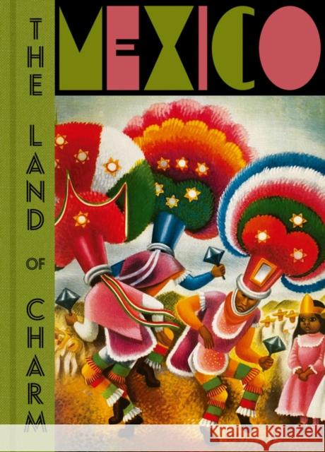 Mexico: The Land of Charm Mercurio Lopez Casillas 9788417975517 RM Verlag SL