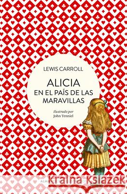 Alicia En El País de Las Maravillas Carrol, Lewis 9788418008498 Editorial Alma