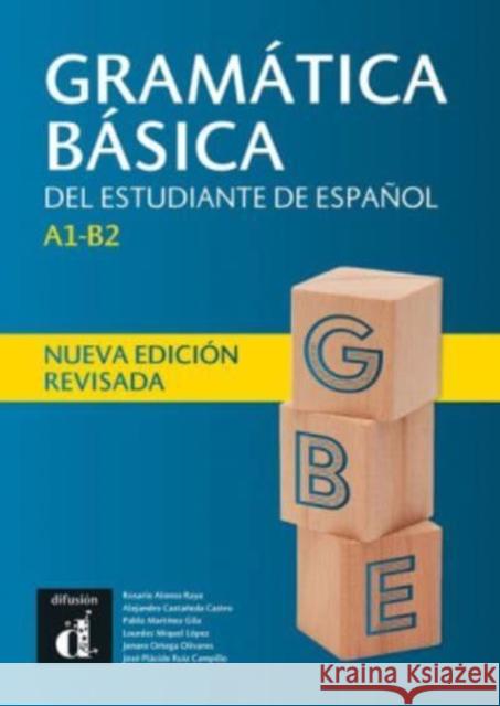 Gramatica basica del estudiante de espanol A1-B2 Rosario Alonso Raya Jose Ruiz Campillo Jenaro Ortega Olivares 9788418032110 Difusion