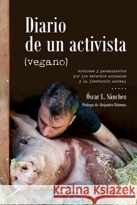 Diario de un activista (vegano) L. S 9788418087103 Diversa Ediciones