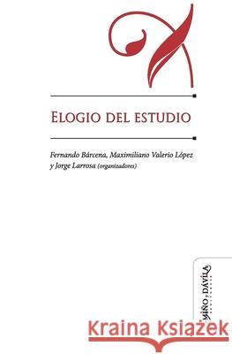 Elogio del estudio Jorge Larrosa Diego Tati 9788418095542 Mino y Davila Editores