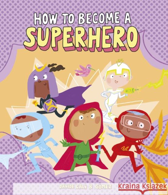 How to Become a Superhero Calì, Davide 9788418133299