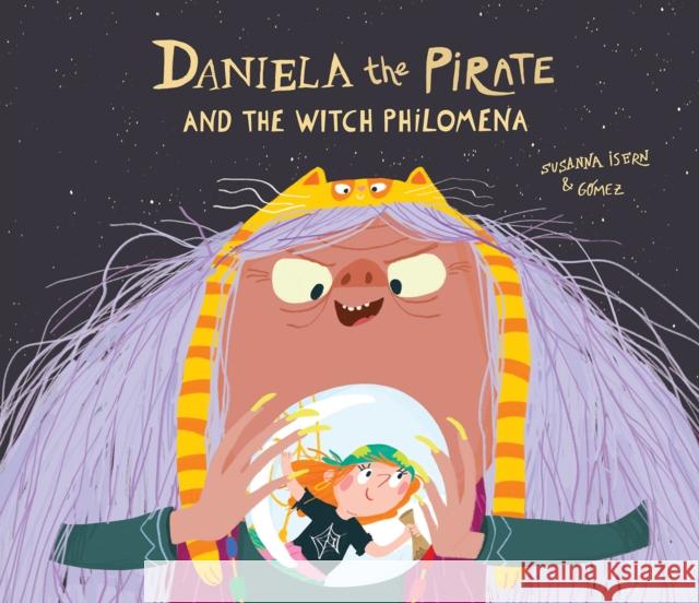 Daniela the Pirate and the Witch Philomena Susanna Isern G 9788418133329 Nubeocho