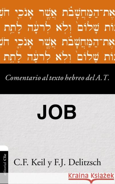 Comentario al texto hebreo del Antiguo Testamento - Job Keil, Carl Friedrich 9788418204128