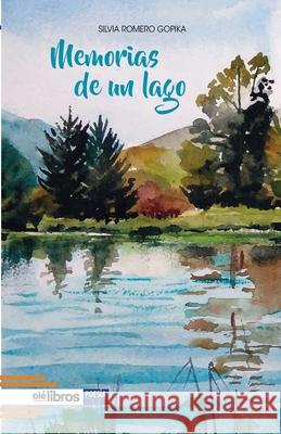 Memorias de un lago Silvia Romer 9788418208911 OLE Libros