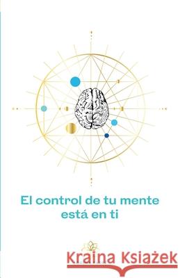 El control de tu mente está en ti Barcelona, Dlab 9788418213571 Romeo Ediciones