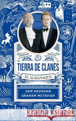 Tierra de Clanes: El Almanaque Sam Heughan Graham McTavish 9788418216350