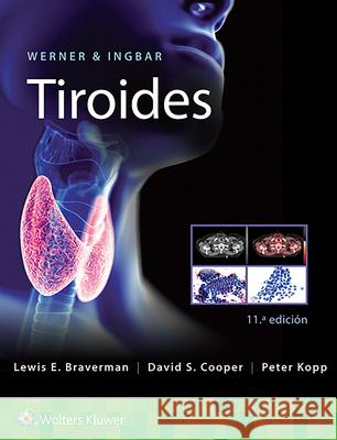 Werner & Ingbar. Tiroides Lewis E. Braverman 9788418257605 LWW