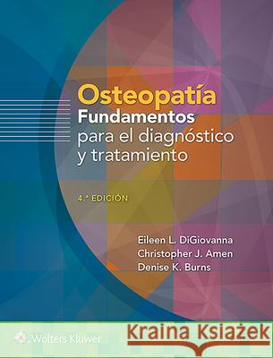 Osteopatía. Fundamentos Para El Diagnóstico Y El Tratamiento DiGiovanna, Eileen 9788418257674