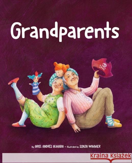 Grandparents Ariel Andres Almada 9788418302923 Cuento de Luz SL