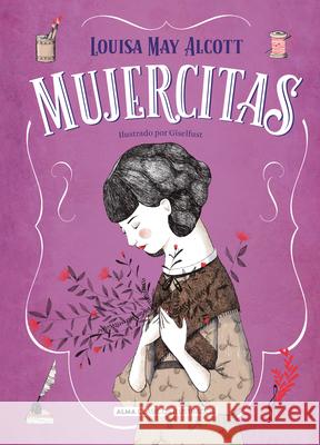 Mujercitas - Nueva Edición Completa: Nueva Traducción Alcott, Louisa May 9788418395758 Editorial Alma