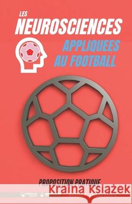 Les neurosciences appliquees au football. Proposition pratique.: 100 exercices d'entrainement Crespo García, Manuel J. 9788418486449 Wanceulen Editorial