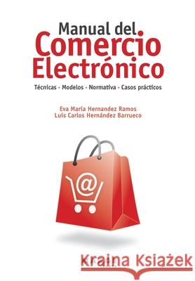 Manual del comercio electrónico Hernández Barrueco, Luis Carlos 9788418532368 Marge Books