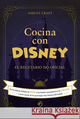 Cocina Con Disney Ashley Craft 9788418538773 Duomo Ediciones