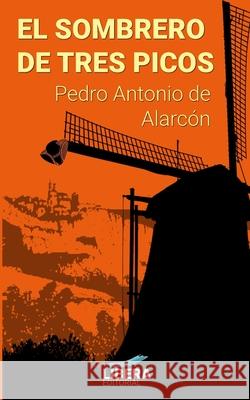 El sombrero de tres picos de Alarc 9788418561047 Libera Editorial