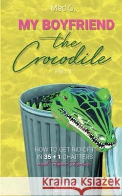 My boyfriend the Crocodile: Part 3 Lauren Boone, Med G 9788418561238