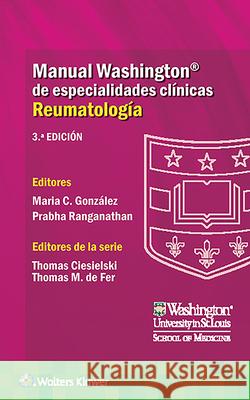 Manual Washington de Especialidades Clínicas. Reumatología Gonzalez, Maria 9788418563133