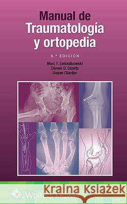 Manual de Traumatología Y Ortopedia Swiontkowski, Marc F. 9788418563355 LWW