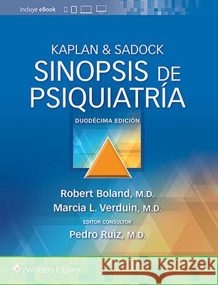 Kaplan & Sadock. Sinopsis de Psiquiatría Boland, Robert 9788418563768 LWW